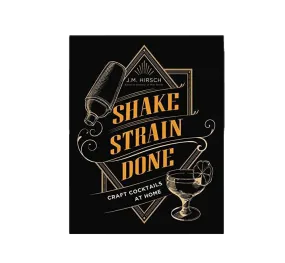 Shake Strain Done Cocktail Book